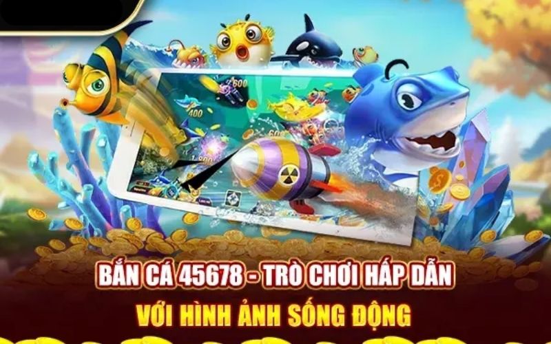 Giới Thiệu Về Bắn Cá 45678